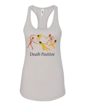 Dancing Death Positive Racerback Tank